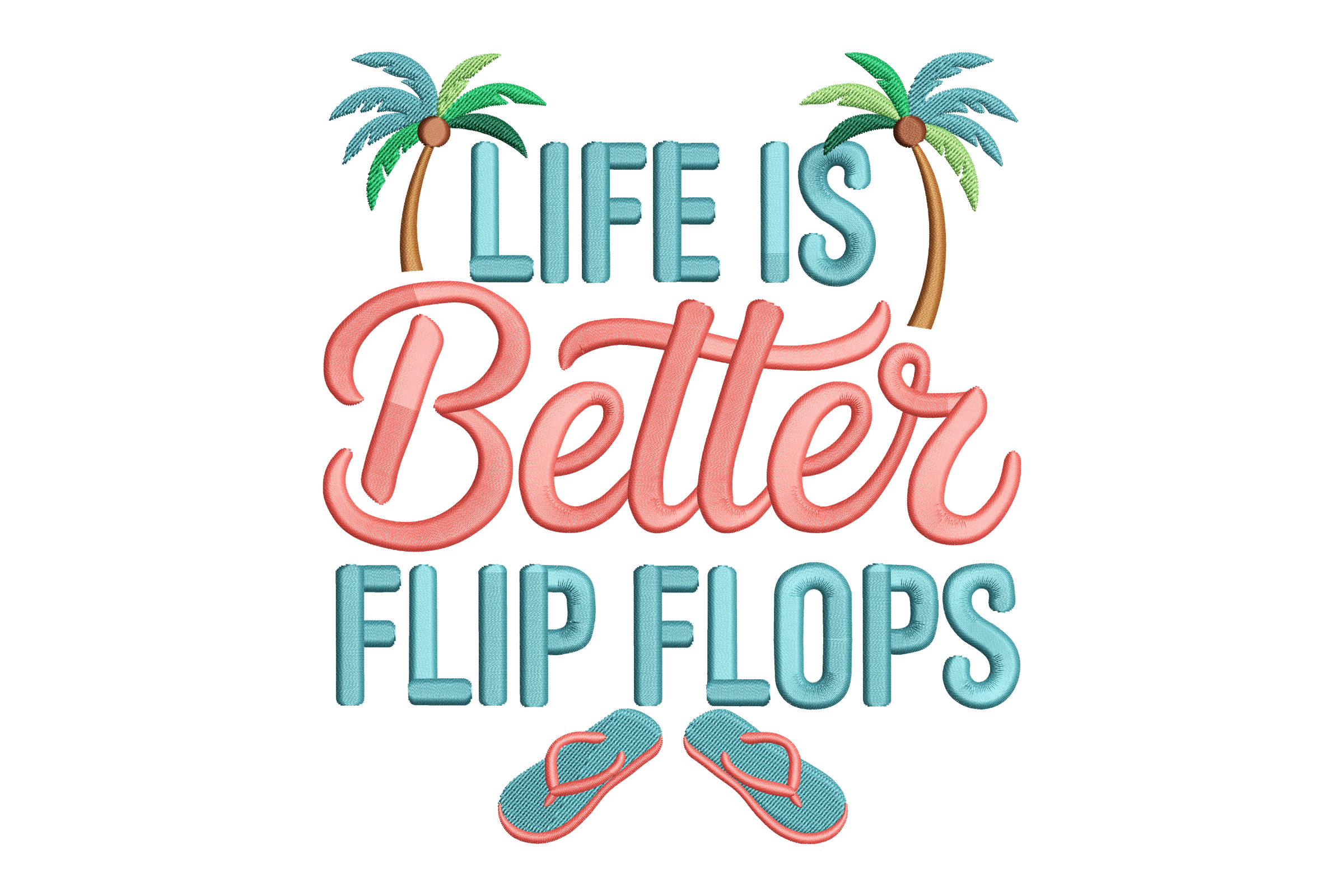 Life Is Better in Flip Flops Machine Embroidery Design