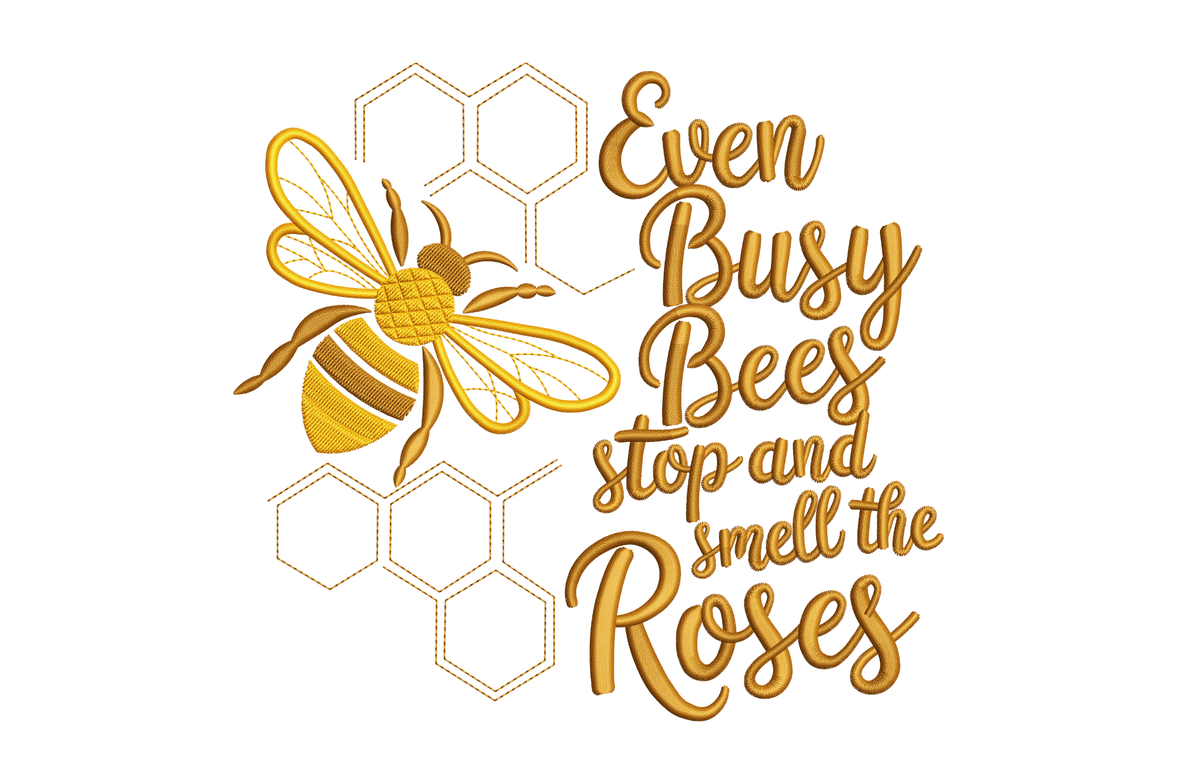 Even Busy Bees Quote Machine Embroidery Design