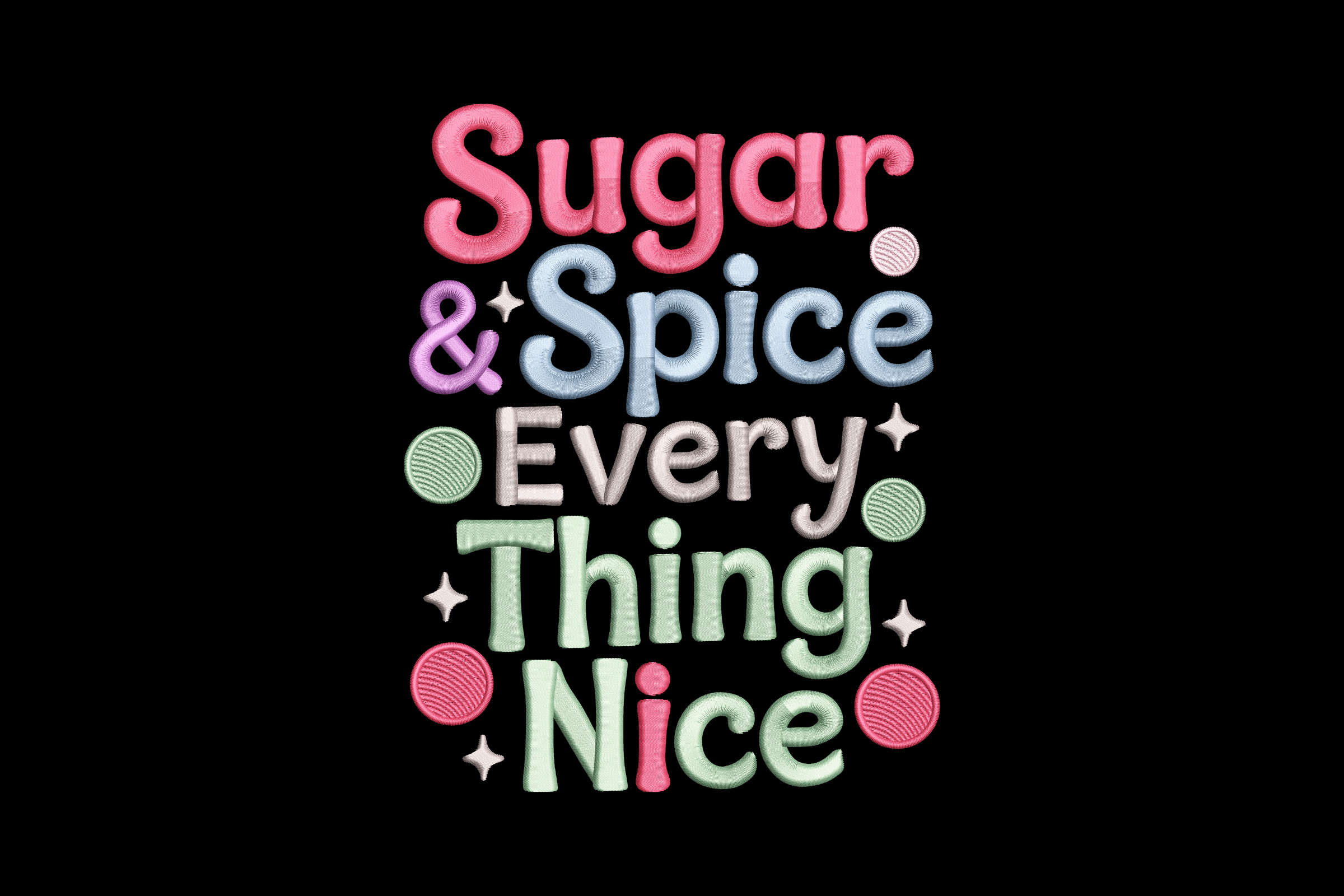 Sugar Spice Everything Nice Machine Embroidery Design
